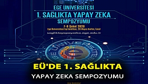 EÜ’de “1. Sağlıkta Yapay Zeka Sempozyumu”