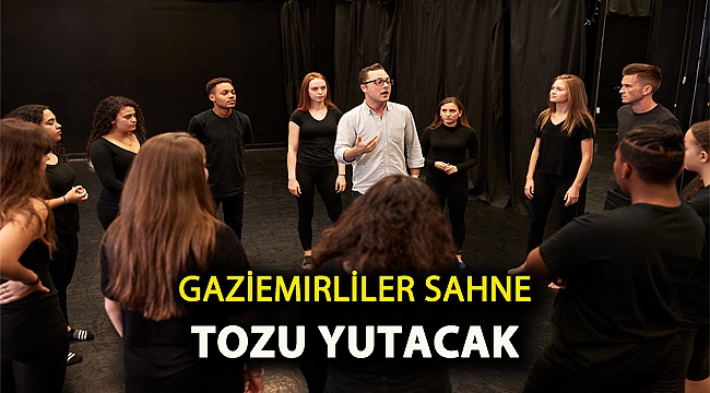Gaziemirliler sahne tozu yutacak