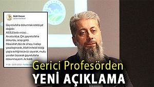 Gerici profesörden yeni açıklama