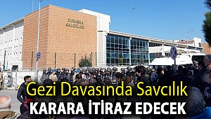 Gezi davasında savcılık karara itiraz edecek