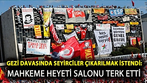 GEZİ DAVASINDA SEYİRCİLER ÇIKARILMAK İSTENDİ: MAHKEME HEYETİ SALONU TERK ETTİ