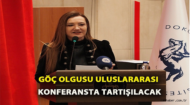 GÖÇ OLGUSU ULUSLARARASI KONFERANSTA TARTIŞILACAK