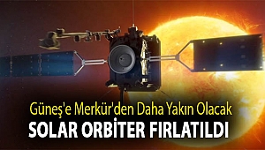 Güneş'e Merkür'den daha yakın olacak Solar Orbiter fırlatıldı