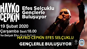 HAYKO CEPKİN EFES SELÇUKLU GENÇLERLE BULUŞUYOR