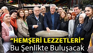 “Hemşeri Lezzetleri” bu şenlikte buluşacak