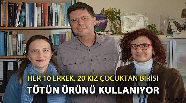 Her 10 erkek, 20 kız çocuktan birisi tütün ürünü kullanıyor