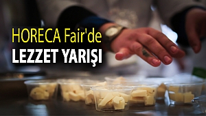 HORECA Fair'de lezzet yarışı