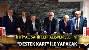 İhtiyaç sahipleri alışverişlerini “Destek Kart’ ile yapacak