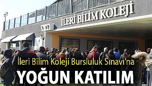 İleri Bilim Koleji Bursluluk Sınavı’na Yoğun Katılım