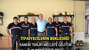 İtfaiyecilerin beklediği kanun teklifi Meclis’e geliyor