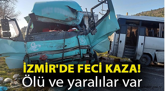 İzmir'de feci kaza! Ölü ve yaralılar var