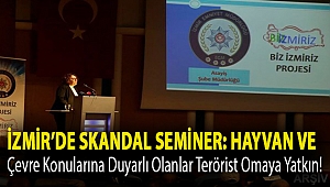 İzmir’de skandal seminer: Hayvan ve çevre konularına duyarlı olanlar terörist olmaya yatkın!