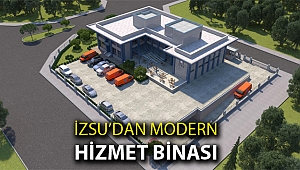 İZSU’dan modern hizmet binası