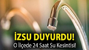 İZSU duyurdu! O ilçede 24 saat su kesintisi!