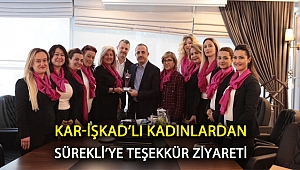 KAR-İŞKAD’LI KADINLARDAN SÜREKLİ’YE TEŞEKKÜR ZİYARETİ