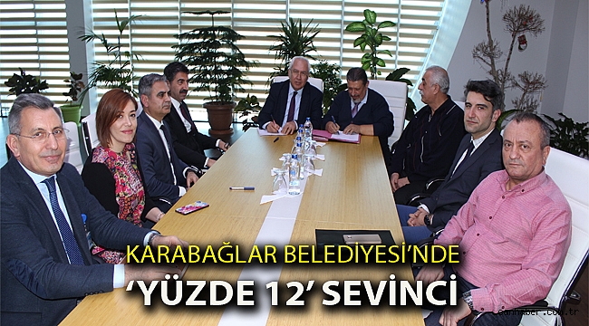 Karabağlar Belediyesi’nde ‘yüzde 12’ sevinci