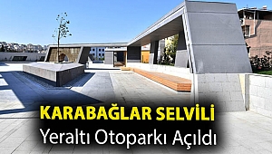 Karabağlar Selvili Yeraltı Otoparkı açıldı