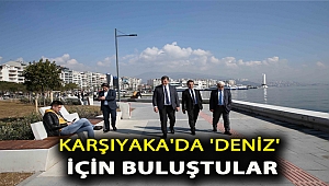 Karşıyaka’da ‘deniz’ için buluştular