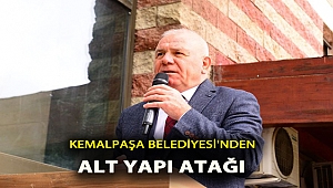 Kemalpaşa’da alt yapı atağı