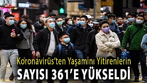 Koronavirüs’ten yaşamını yitirenlerin sayısı 361’e yükseldi