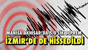 Manisa Akhisar'da 5.0'lik Deprem! İzmir'de de Hissedildi