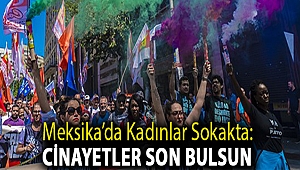 Meksika’da kadınlar sokakta: Cinayetler son bulsun