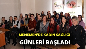Menemen’de Kadın Sağlığı Günleri başladı