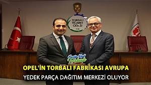Opel’in Torbalı’daki fabrikası Avrupa yedek parça dağıtım merkezi oluyor