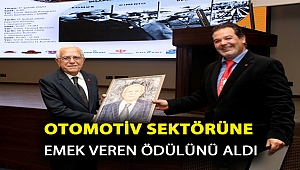 OTOMOTİV SEKTÖRÜNE EMEK VEREN ÖDÜLÜNÜ ALDI