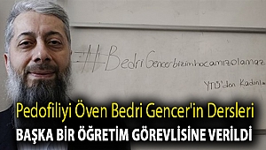 Pedofiliyi öven Bedri Gencer'in dersleri başka bir öğretim görevlisine verildi