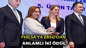 PHİLSA'YA EBSO'DAN ANLAMLI İKİ ÖDÜL