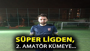 Süper Ligden, 2. Amatör Kümeye...