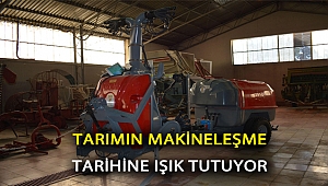 Tarımın makineleşme tarihine ışık tutuyor
