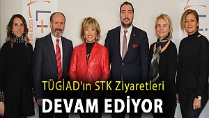 TÜGİAD’ın STK ziyaretleri devam ediyor
