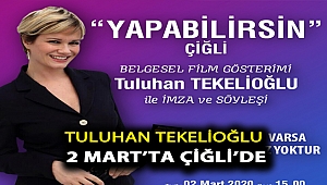 Tuluhan Tekelioğlu 2 Mart’ta Çiğli’de