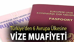 Türkiye'den 6 Avrupa ülkesine vize muafiyeti