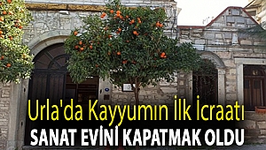 Urla'da kayyımın ilk icraatı sanat evini kapatmak oldu