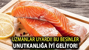 Uzmanı uyardı! Bu besinler unutkanlığa iyi geliyor!