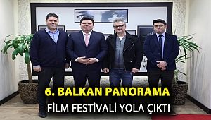 6. Balkan Panorama Film Festivali yola çıktı