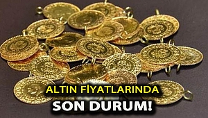 Altın Fiyatlarında Son Durum!