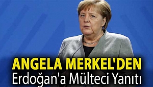 Angela Merkel'den Erdoğan'a mülteci yanıtı