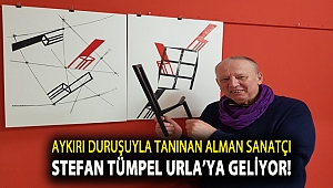 Aykırı duruşuyla tanınan Alman sanatçı Stefan Tümpel Urla’ya geliyor!