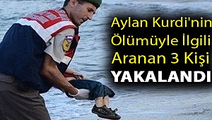 Aylan Kurdi'nin ölümüyle ilgili aranan 3 kişi yakalandı
