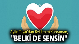 Aylin Taşar'dan Beklenen Kahraman,