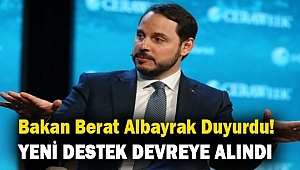 Bakan Berat Albayrak duyurdu! Yeni destek devreye alındı