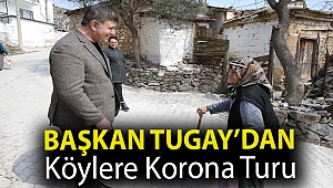 Başkan Tugay’dan köylere Korona turu