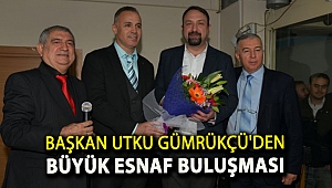Başkan Utku Gümrükçü'den büyük esnaf buluşması