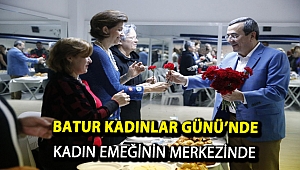 Batur Kadınlar Günü’nde kadın emeğinin merkezinde