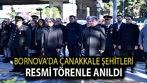 Bornova’da Çanakkale Şehitleri resmi törenle anıldı