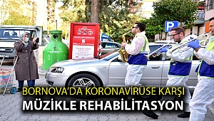 Bornova’da Koronavirüse karşı müzikle rehabilitasyon